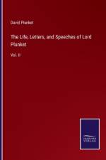 Life, Letters, and Speeches of Lord Plunket af David Plunket