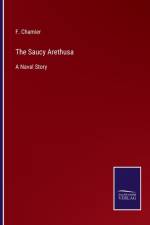 Saucy Arethusa af F Chamier