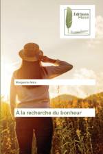 A la recherche du bonheur af Margareta Amza
