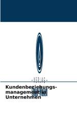 Kundenbeziehungs- management in Unternehmen af Azarmidokht Abazari