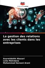 gestion des relations avec les clients dans les entreprises af Azarmidokht Abazari