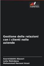 Gestione delle relazioni con i clienti nelle aziende af Azarmidokht Abazari