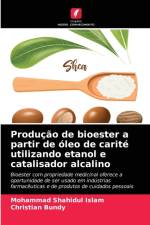 Producao de bioester a partir de oleo de carite utilizando etanol e catalisador alcalino af Mohammad Shahidul Islam
