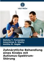 Zahnarztliche Behandlung eines Kindes mit Autismus-Spektrum-Stoerung af Amarshree A Shetty