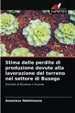 Stima delle perdite di produzione dovute alla lavorazione del terreno nel settore di Busogo af Anastase Ndahimana