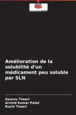 Amelioration de la solubilite d'un medicament peu soluble par SLN af Ruchi Tiwari