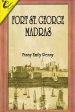 Fort St. George, Madras af Fanny Penny Emily