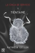 chica de servicio, 1. Tientame af Patricia Geller