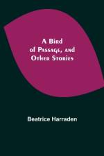 Bird of Passage, and Other Stories af Beatrice Harraden