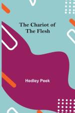 Chariot of the Flesh af Hedley Peek