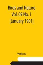 Birds and Nature Vol. 09 No. 1 [January 1901] af Various