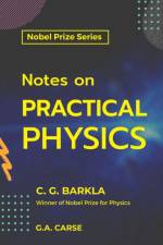 Notes on Practical Physics af C. G. Barkla