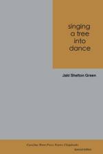 singing a tree into dance af Jaki Shelton Green