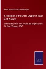 Constitution of the Grand Chapter of Royal Arch Masons af Royal Arch Masons Grand Chapter