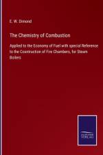 Chemistry of Combustion af E W Dimond