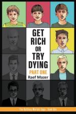 Get Rich or Try Dying - Part One af Raef Mazer