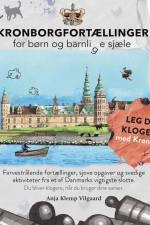 Kronborgfortællinger for børn og barnlige sjæle af Anja Klemp Vilgaard