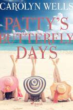 Patty's Butterfly Days af Carolyn Wells