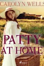 Patty at Home af Carolyn Wells