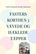 Fasters Korthus 3 af Dorte Sørensen
