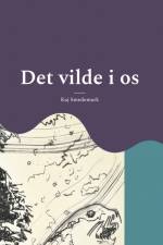 Det vilde i os af Kaj Smedemark