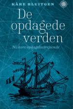 De opdagede verden af Kåre Bluitgen