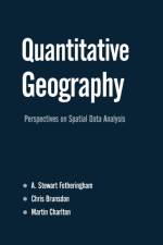 Quantitative Geography af A Stewart Fotheringham