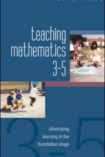 Teaching Mathematics 3-5: Developing Learning in the Foundation Stage af Sue Gifford