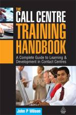 The Call Centre Training Handbook af John P. Wilson