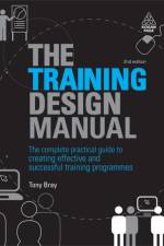 The Training Design Manual af Tony Bray