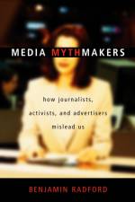 Media Mythmakers af Benjamin Radford
