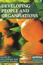 Developing People and Organisations af Jim Stewart