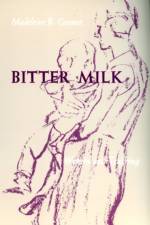 Bitter Milk af M.R. Grumet
