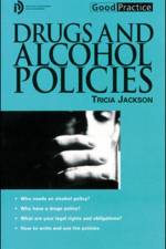 DRUGS AND ALCOHOL POLICIES af TRICIA JACKSON