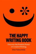 The Happy Writing Book af Elise Valmorbida