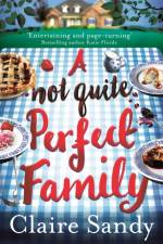 A Not Quite Perfect Family af Claire Sandy