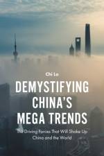 Demystifying China’s Mega Trends af Chi (Senior Economist Lo