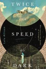 Twice The Speed Of Dark af Lulu Allison
