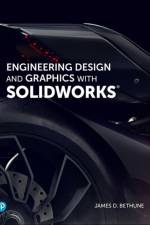 Engineering Design and Graphics with SolidWorks 2019 af James Bethune
