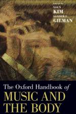 The Oxford Handbook of Music and the Body