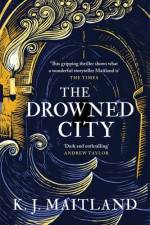 The Drowned City af K. J. Maitland