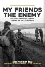 My Friends, The Enemy af Nick van der Bijl