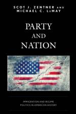 Party and Nation af Scot J. Zentner
