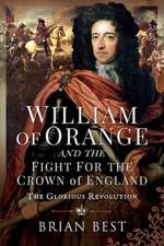William of Orange and the Fight for the Crown of England af Brian Best