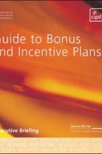 Guide to Bonus and Incentive Plans af N/A The CIPD