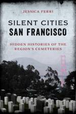Silent Cities San Francisco af Jessica Ferri