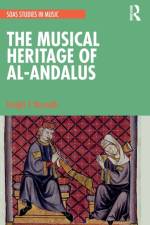 The Musical Heritage of Al-Andalus af Dwight Reynolds