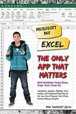 Microsoft 365 Excel: The Only App That Matters af Mike Girvin