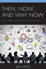 Then, Now, and Why Now af Jim Dueck