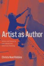 Artist as Author af Christa Noel Robbins